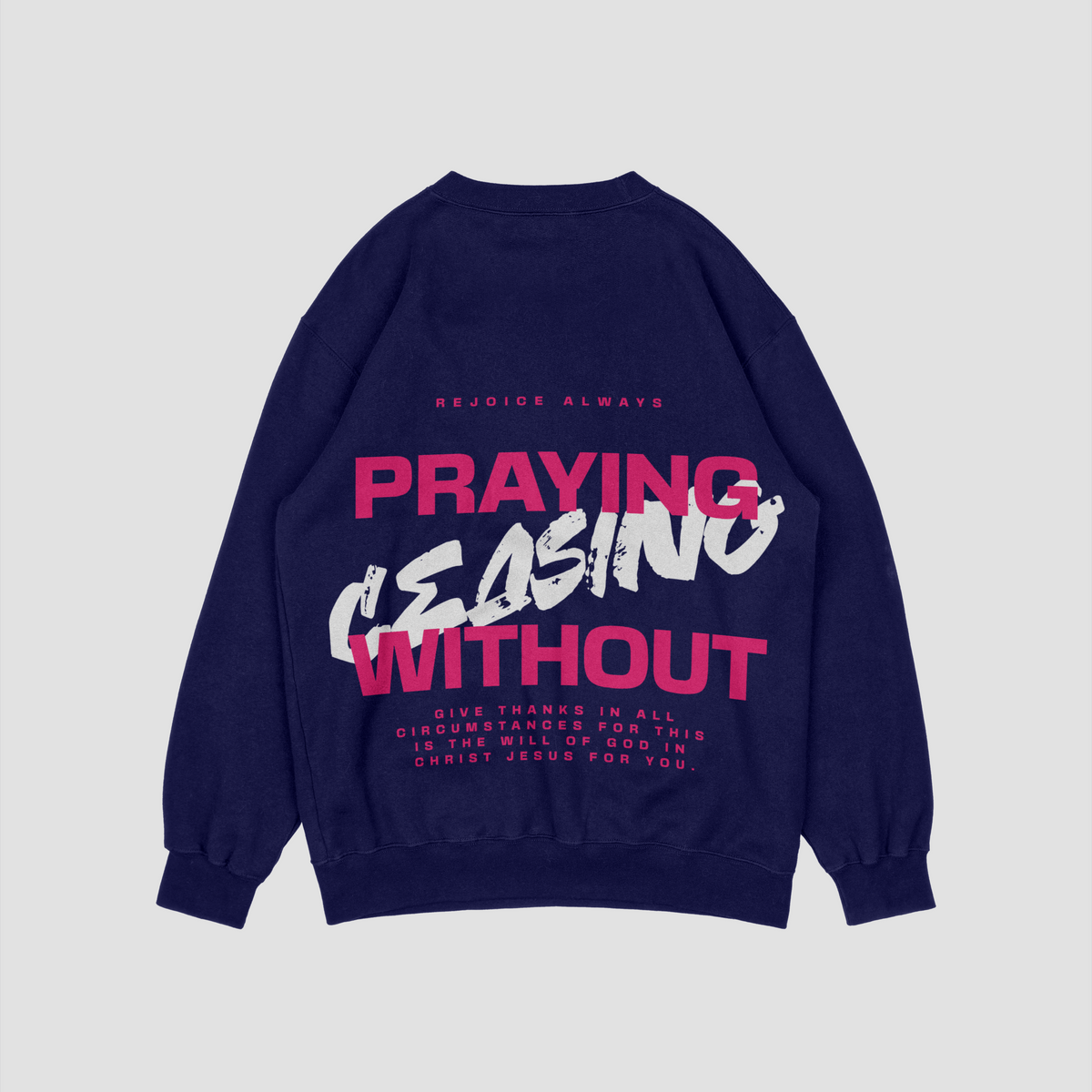 Praying Without Ceasing Blue Navy Sweatshirt
