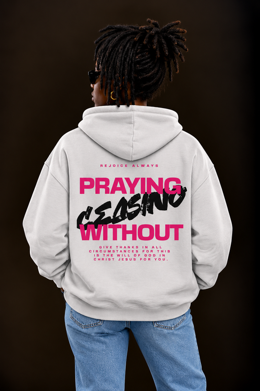 Praying Without Ceasing Grey Hoodie