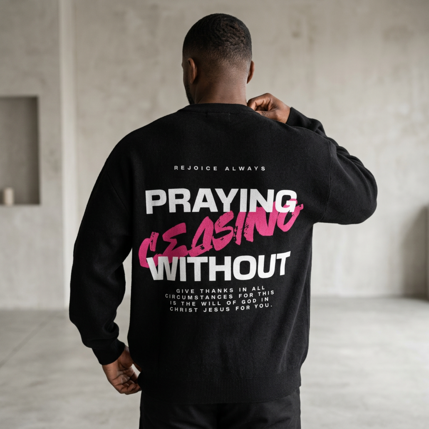 Thessalonians 5:16  Black Sweatshirt