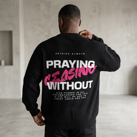 Thessalonians 5:16  Black Sweatshirt