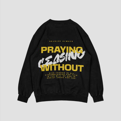 Thessalonians 5:16  Black Sweatshirt