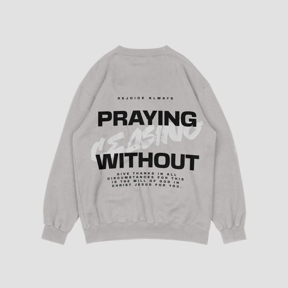 Prayer Without Ceasing Grey Sweatshirt