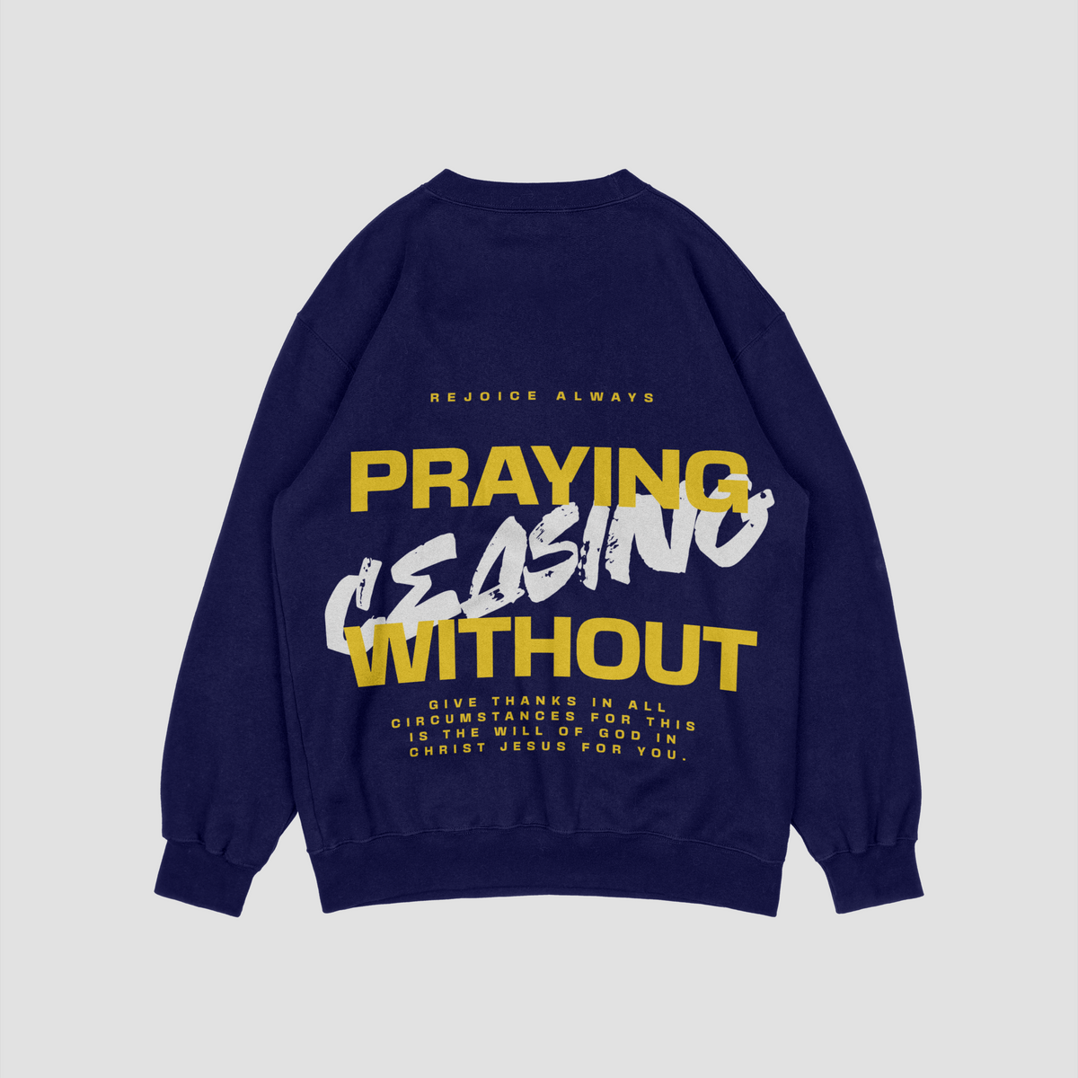 Praying Without Ceasing Blue Navy Sweatshirt