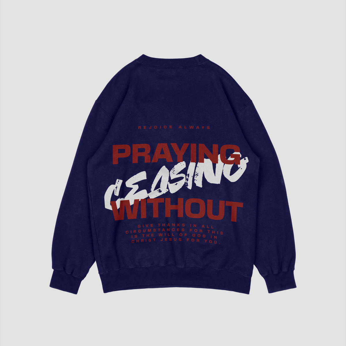 Praying Without Ceasing Blue Navy Sweatshirt