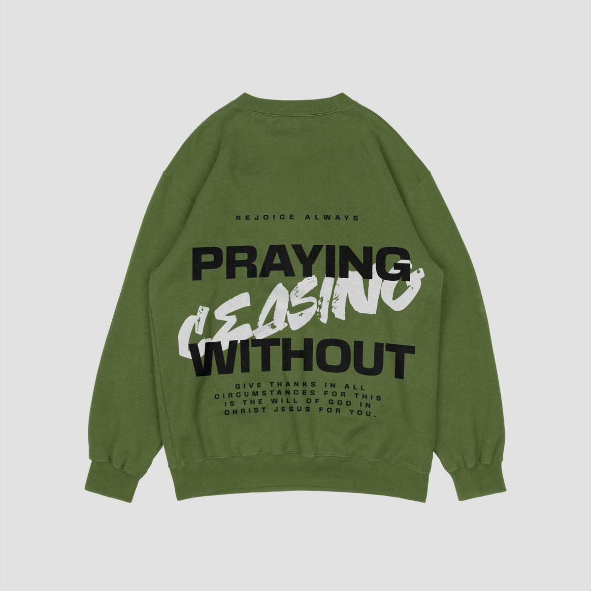 Praying Without Ceasing Green Sweatshirt