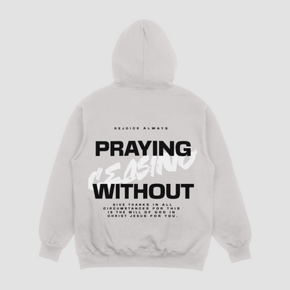 Prayer Without Ceasing Gray Hoodie