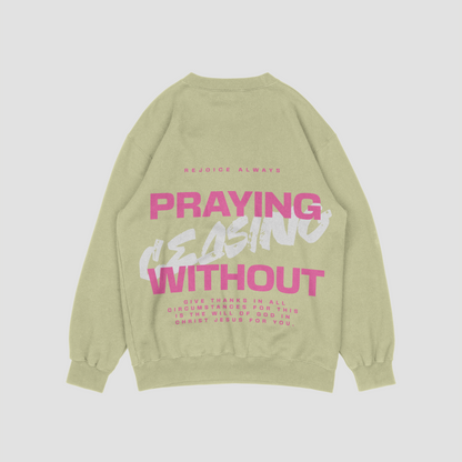 Praying Without Ceasing Natural Stone Sweatshirt