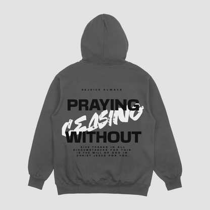 Prayer Without Ceasing Charcoal Hoodie