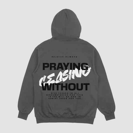 Prayer Without Ceasing Charcoal Hoodie