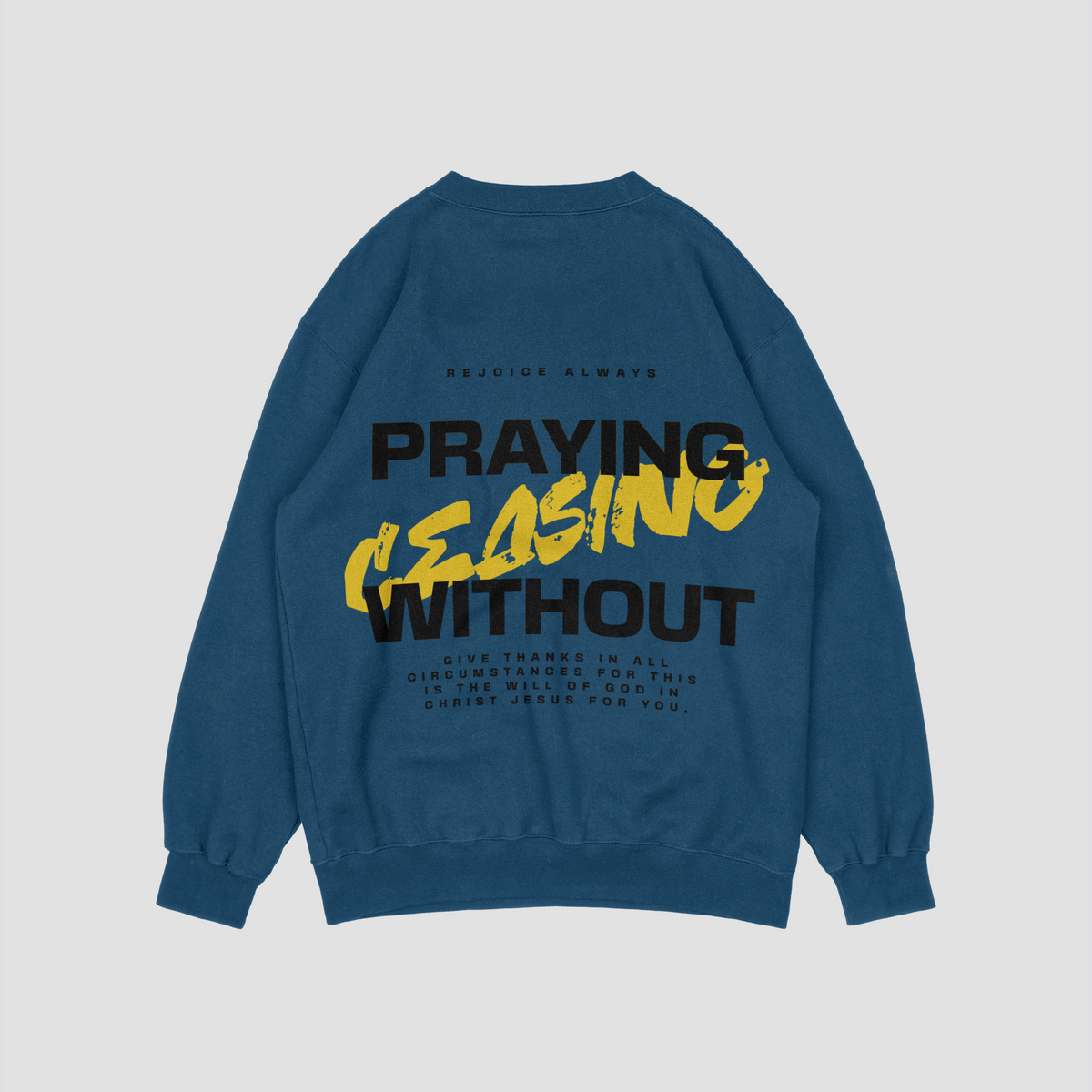 Prayer Without Ceasing Blue Sweatshirt