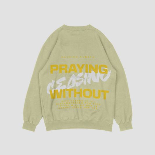 Praying Without Ceasing Natural Stone Sweatshirt