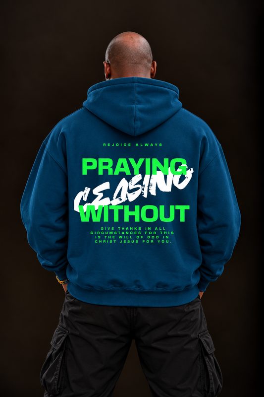 Praying Without Ceasing Blue Hoodie