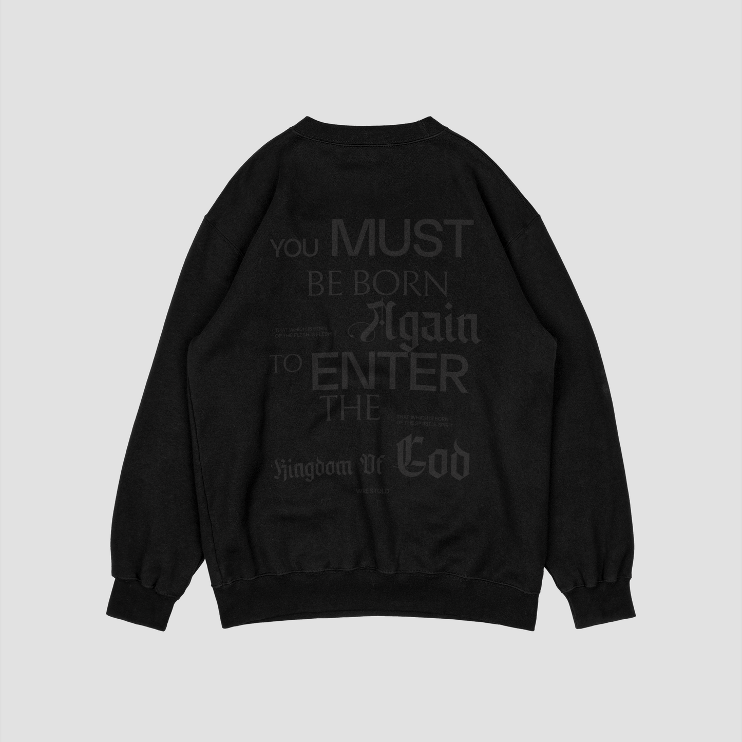 Born Again Black Sweatshirt