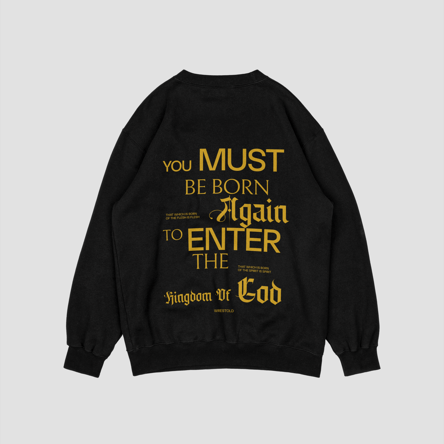 Born Again Black Sweatshirt