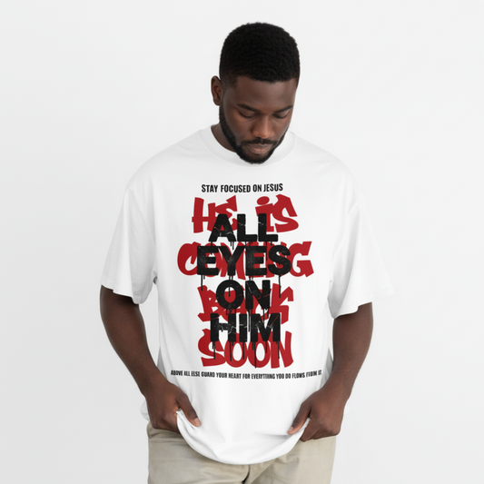 All Eyes On Him White T