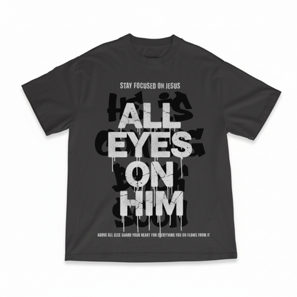 All Eyes On Him Grey T