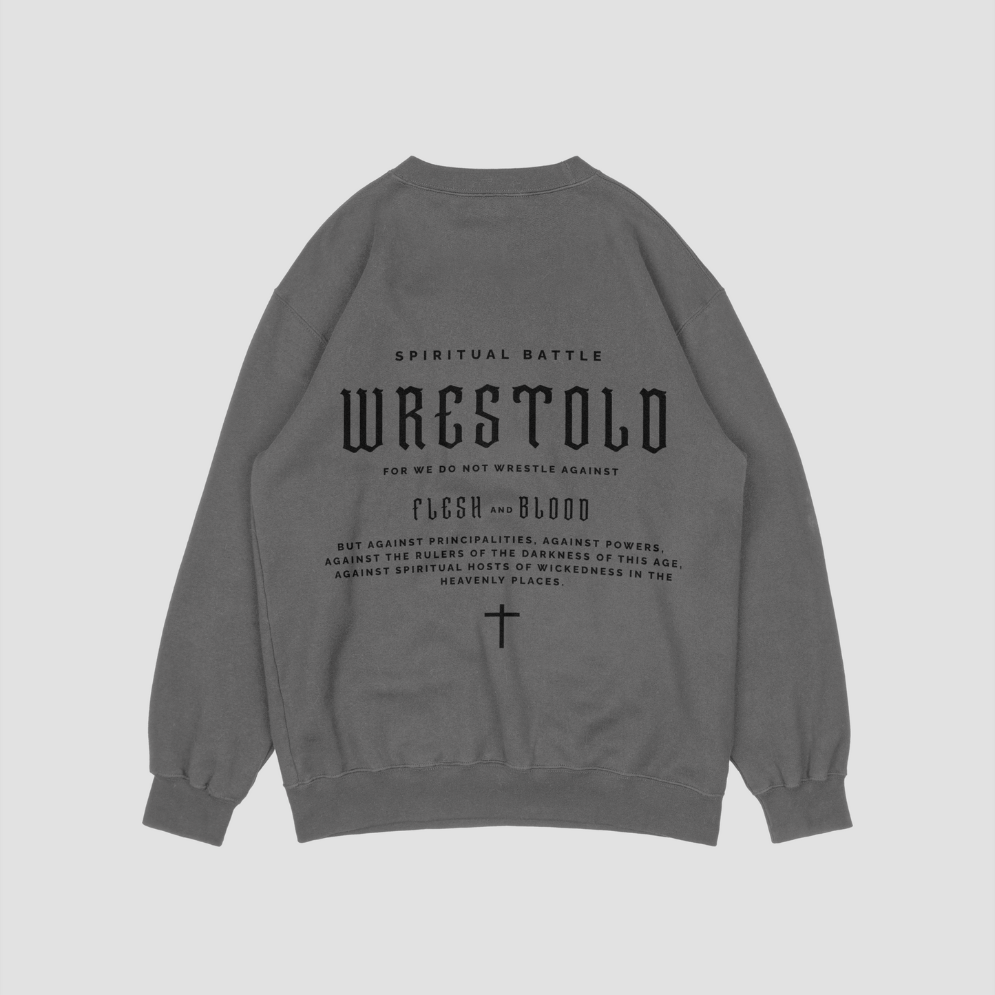 New Ephesians 6:12 Grey Sweatshirt