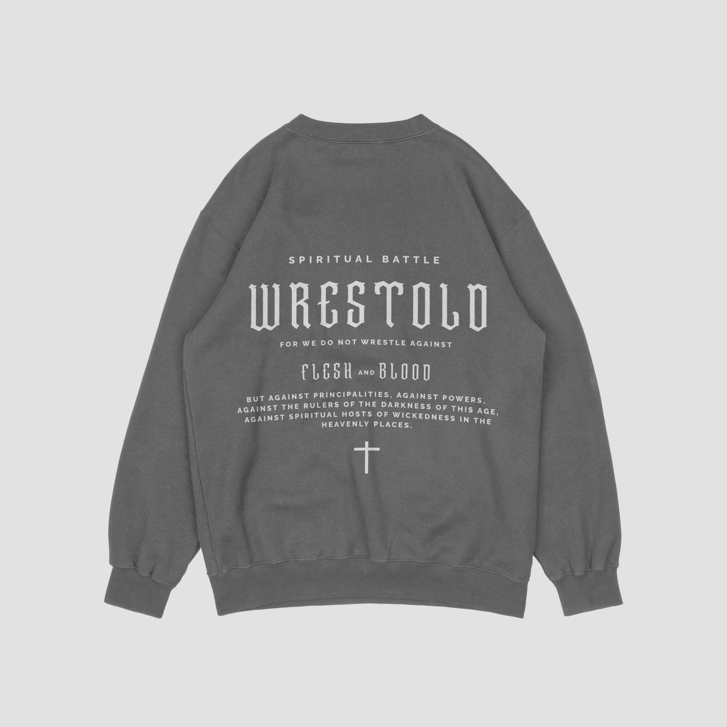 New Ephesians 6:12 Grey Sweatshirt