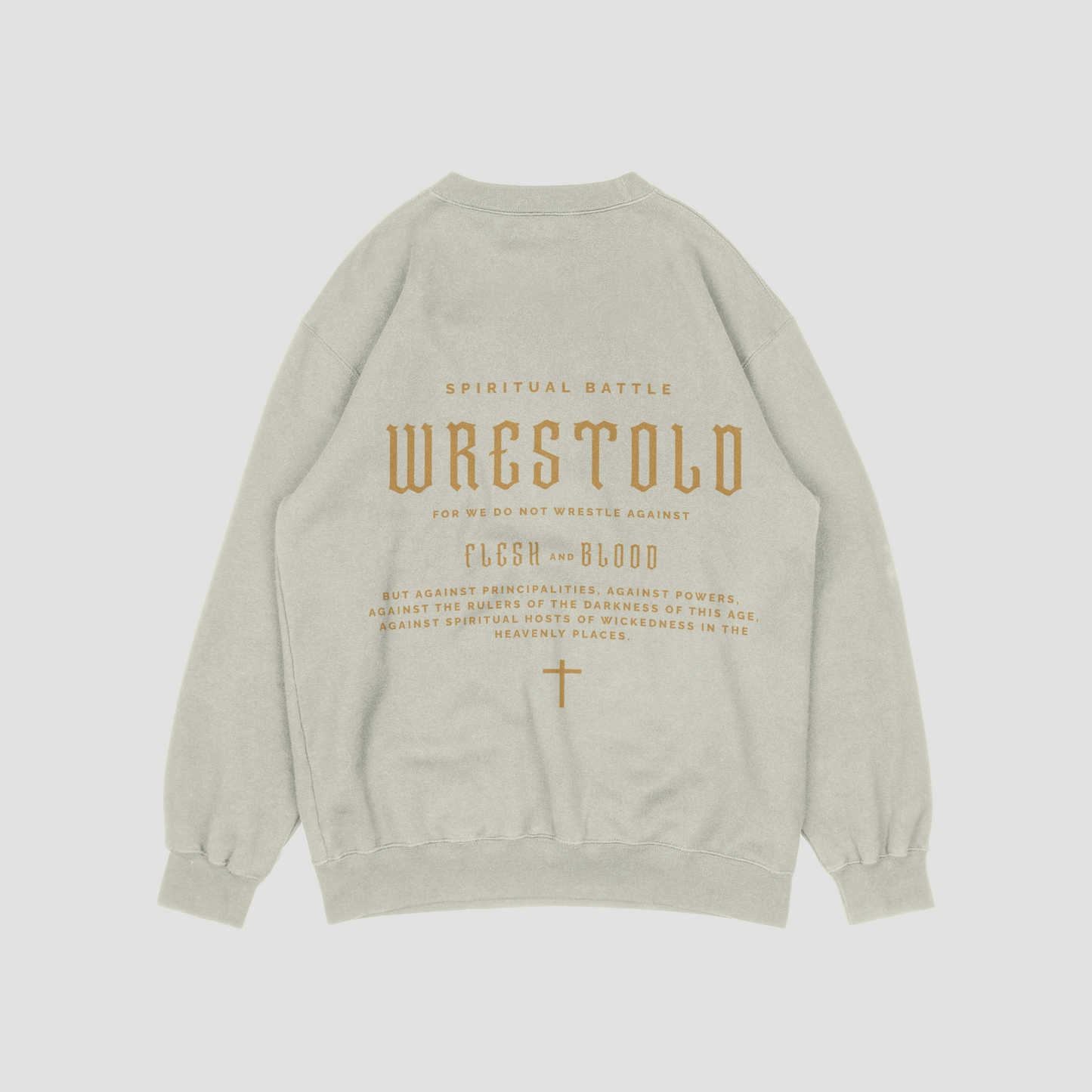 New Ephesians 6:12 Sand Sweatshirt
