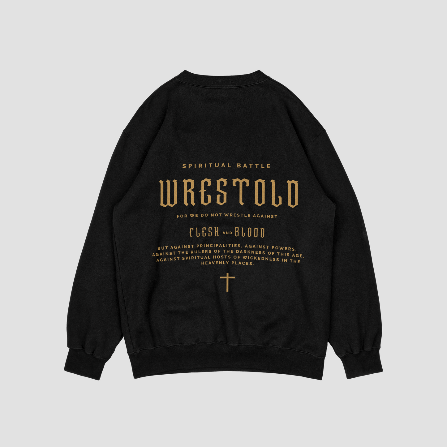 New Ephesians 6:12 Black Sweatshirt